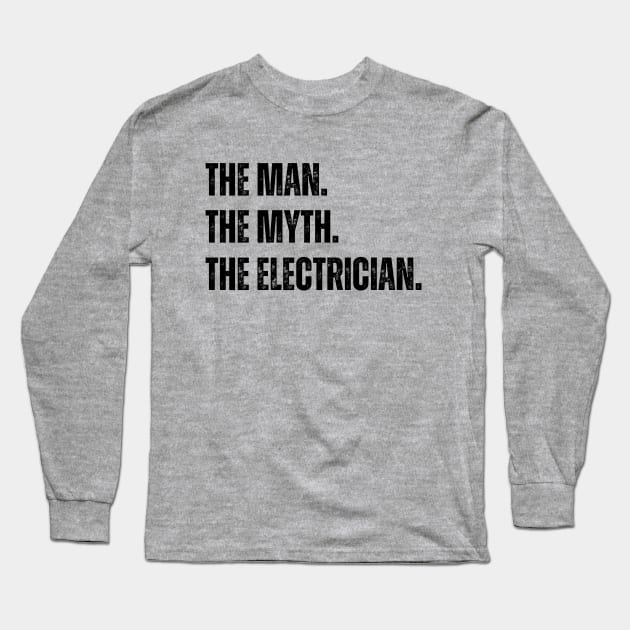 Electrician Long Sleeve T-Shirt by RefinedApparelLTD